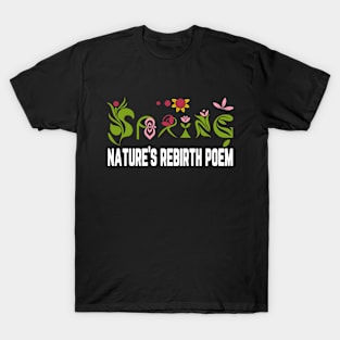 Floral Spring Poetry: Nature's Rebirth T-Shirt